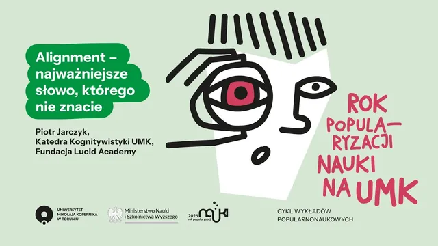 Plansza wykładu „Alignment – najważniejsze słowo, którego nie znacie” z cyklu Rok Popularyzacji Nauki na UMK